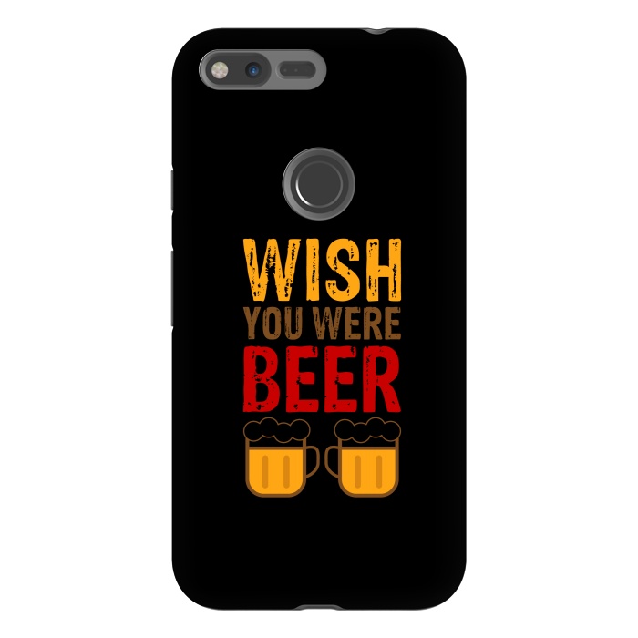 Pixel XL StrongFit wish you were beer by TMSarts