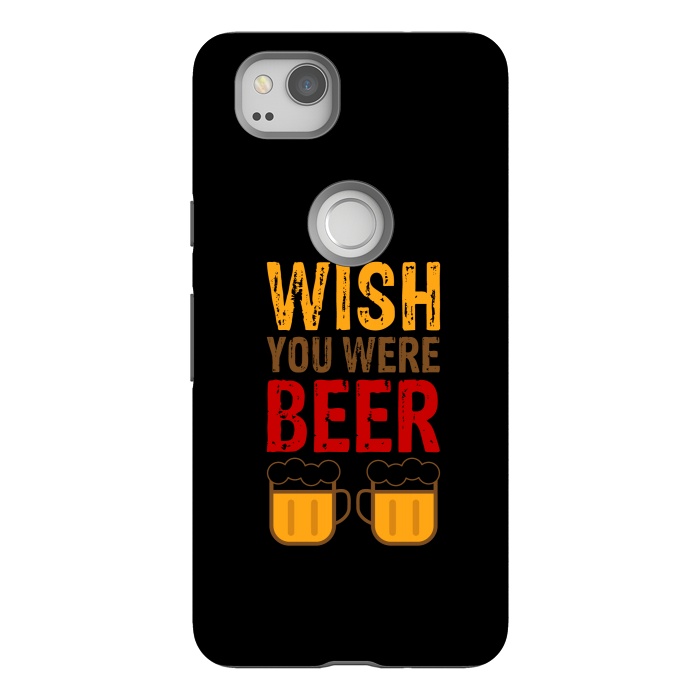 Pixel 2 StrongFit wish you were beer by TMSarts
