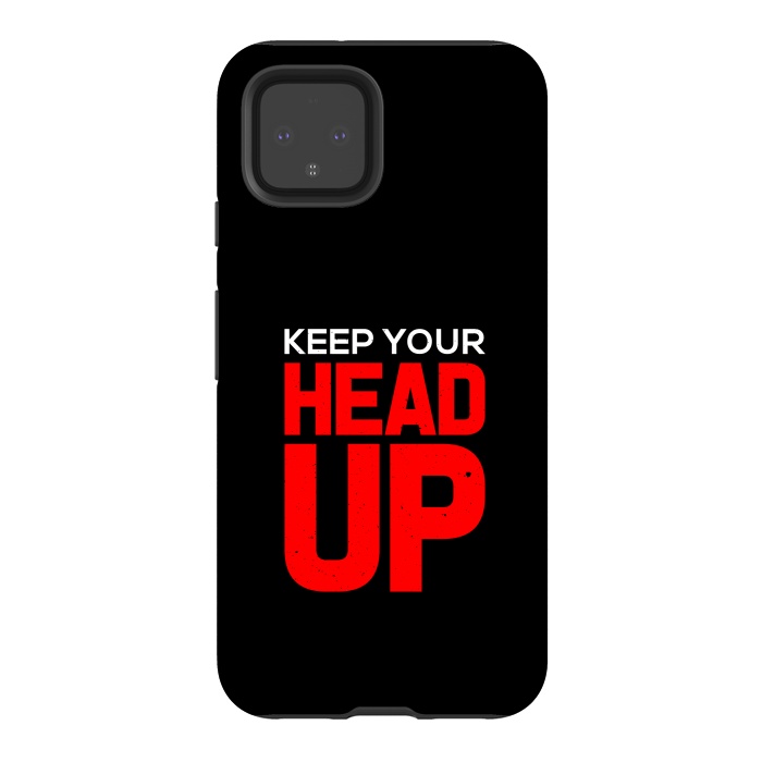 Pixel 4 StrongFit keep your head up by TMSarts