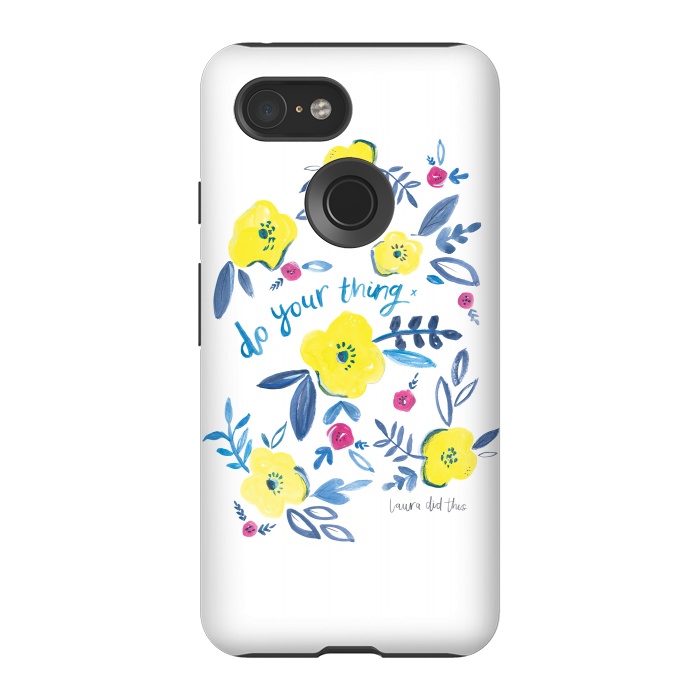 Pixel 3 StrongFit do your thing flower pattern by lauradidthis