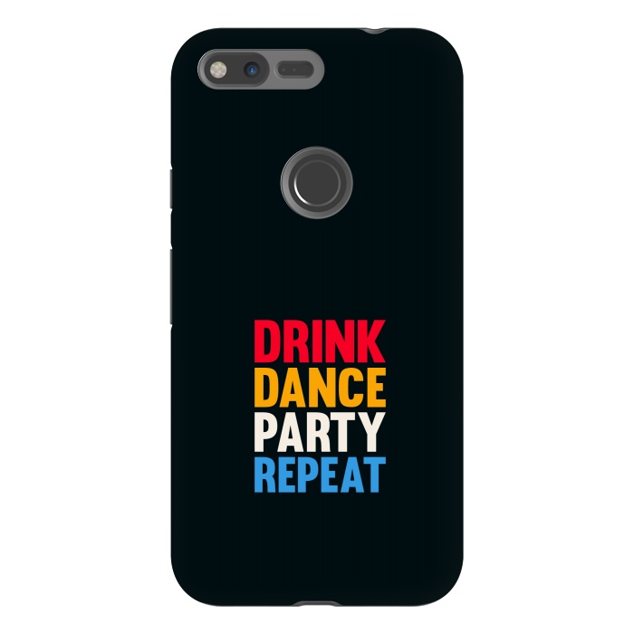 Pixel XL StrongFit drink dance party repeat by TMSarts