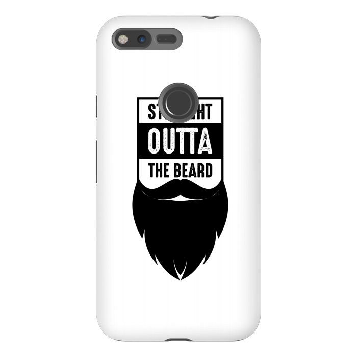 Pixel XL StrongFit straight outta the beard by TMSarts