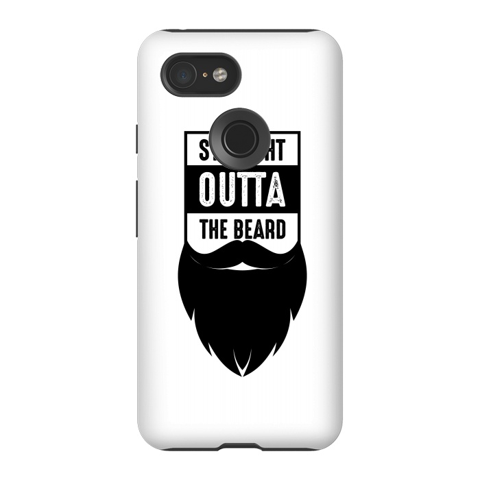 Pixel 3 StrongFit straight outta the beard by TMSarts