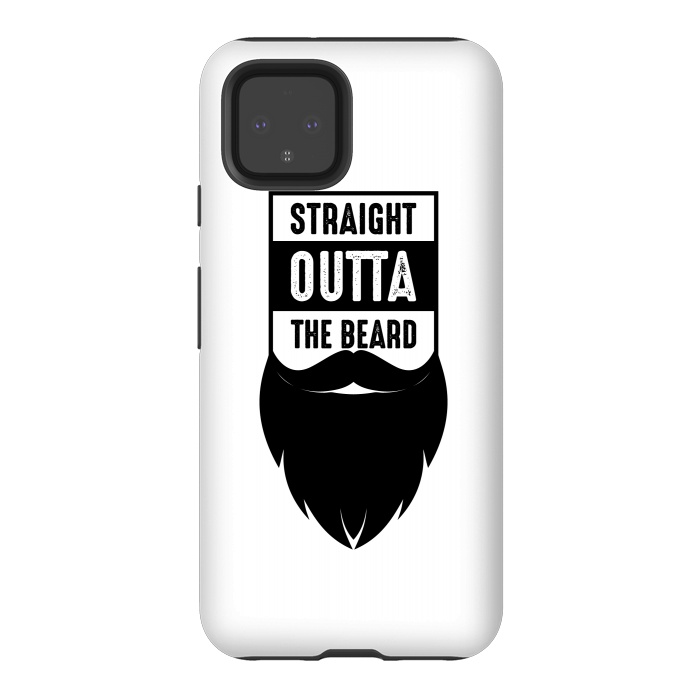 Pixel 4 StrongFit straight outta the beard by TMSarts