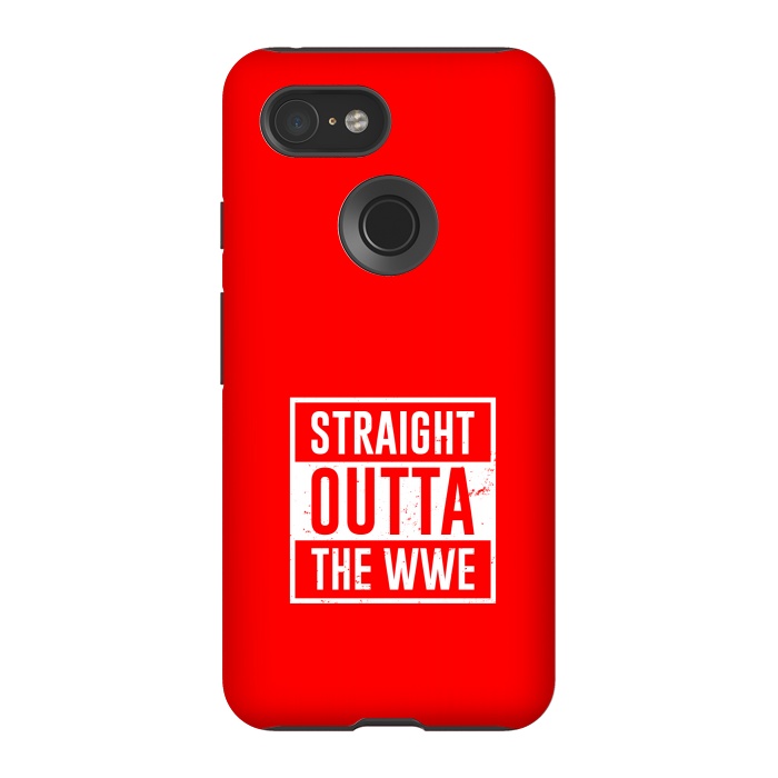 Pixel 3 StrongFit straight outta wwe by TMSarts