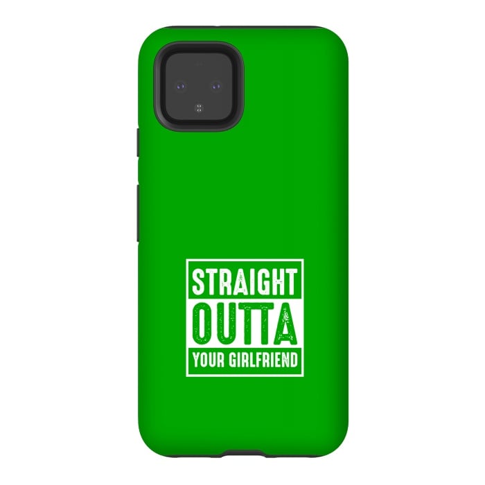 Pixel 4 StrongFit straight outta girlfriend by TMSarts