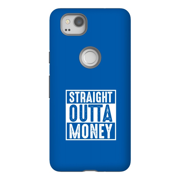 Pixel 2 StrongFit straight outta money by TMSarts