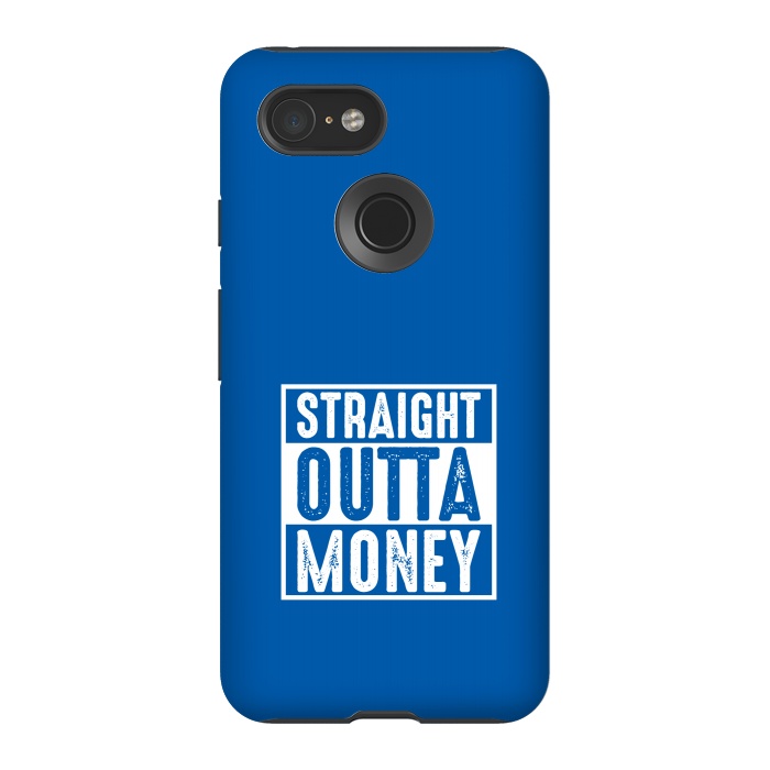 Pixel 3 StrongFit straight outta money by TMSarts