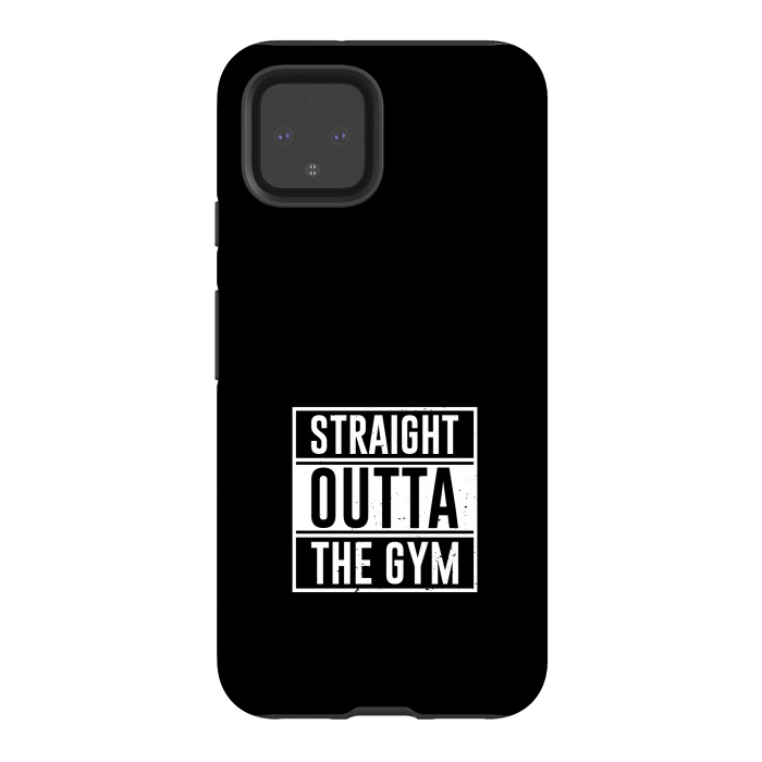 Pixel 4 StrongFit straight outta the gym by TMSarts