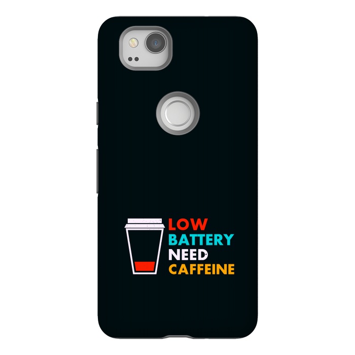 Pixel 2 StrongFit low battery need caffeine by TMSarts