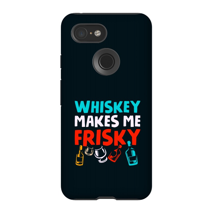 Pixel 3 StrongFit whisky frisky by TMSarts