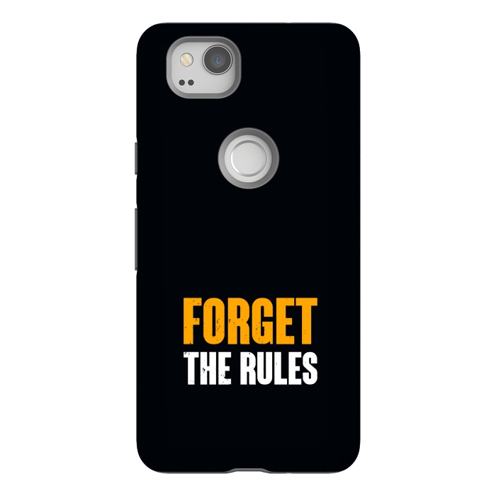 Pixel 2 StrongFit forget the rules by TMSarts