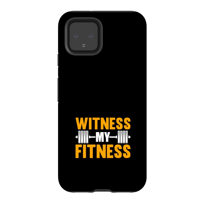 Pixel 4 StrongFit witness my fitness by TMSarts