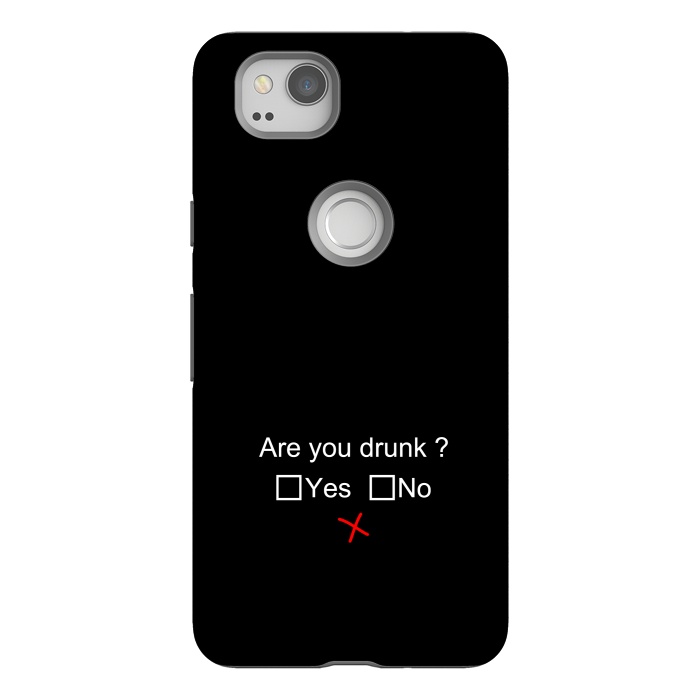 Pixel 2 StrongFit are you drunk by TMSarts