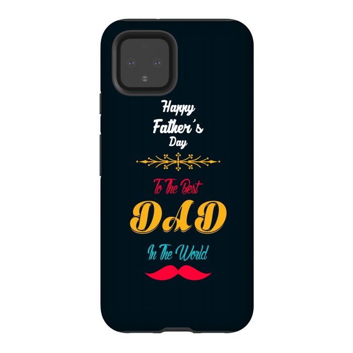 Pixel 4 StrongFit to the best dad by TMSarts
