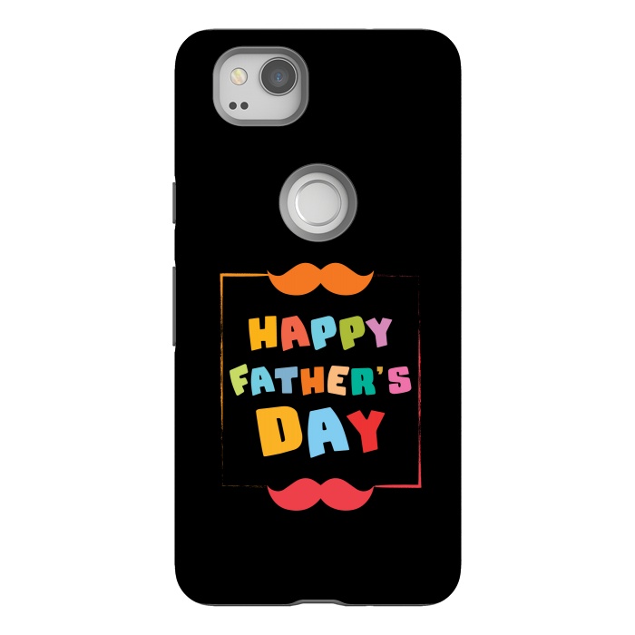Pixel 2 StrongFit happy fathers day by TMSarts