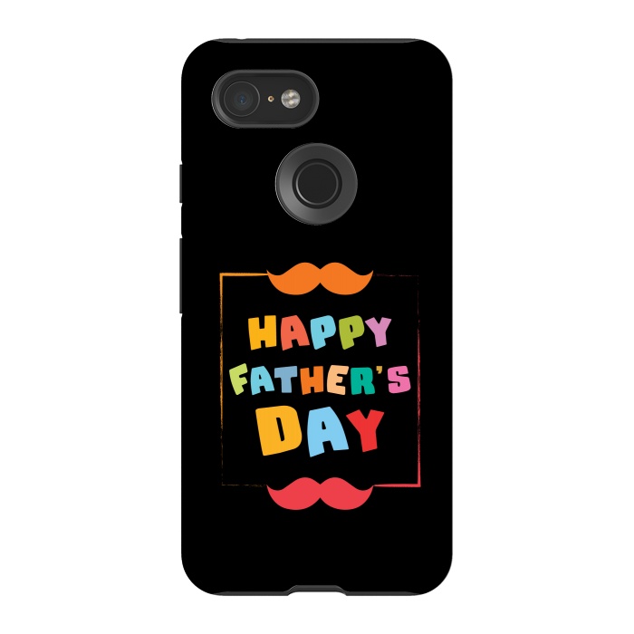 Pixel 3 StrongFit happy fathers day by TMSarts