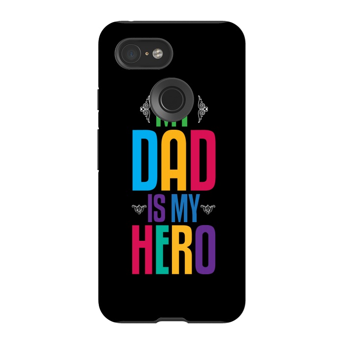 Pixel 3 StrongFit my dad typography by TMSarts