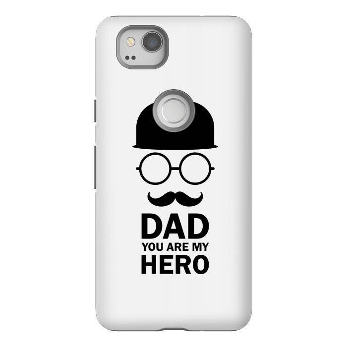Pixel 2 StrongFit dad you are my hero by TMSarts