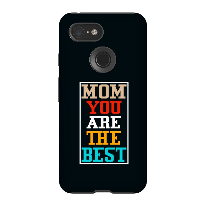 Pixel 3 StrongFit mom you are the best by TMSarts