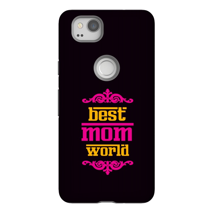Pixel 2 StrongFit best mom world by TMSarts