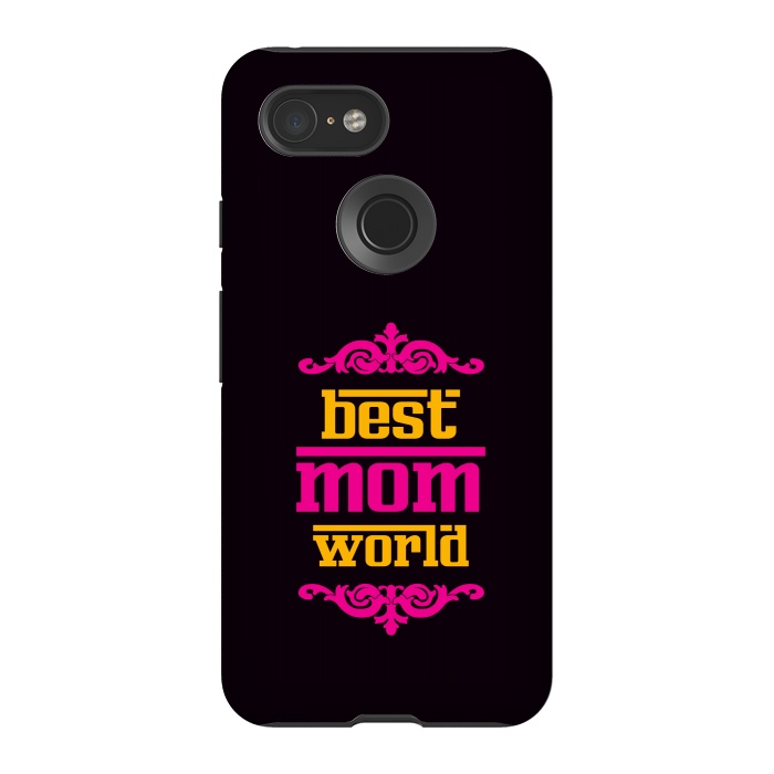 Pixel 3 StrongFit best mom world by TMSarts