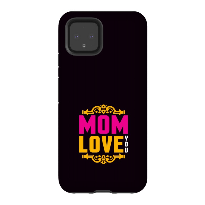 Pixel 4 StrongFit mom love you by TMSarts