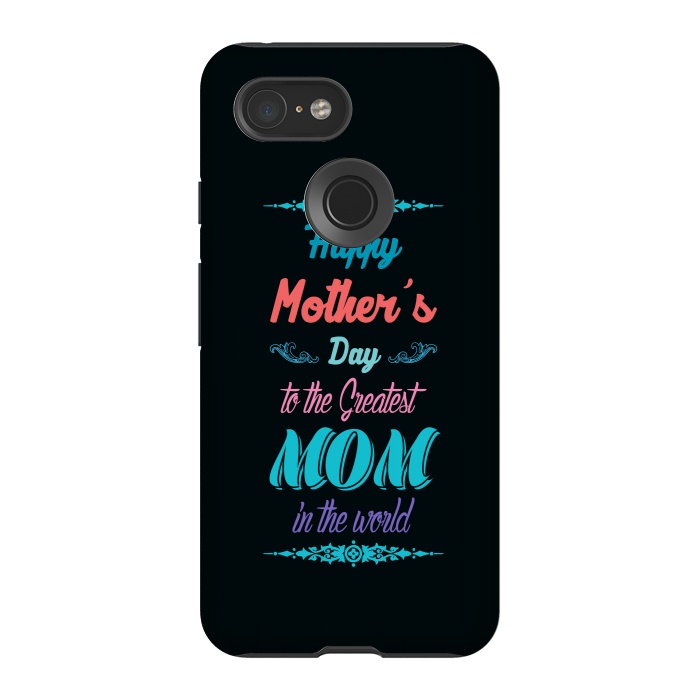 Pixel 3 StrongFit the greatest mom by TMSarts
