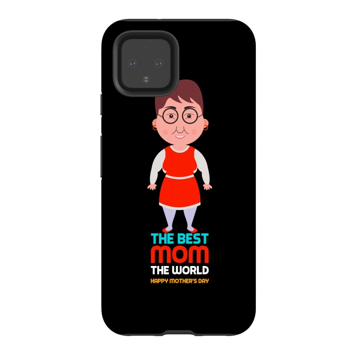 Pixel 4 StrongFit the best mom by TMSarts