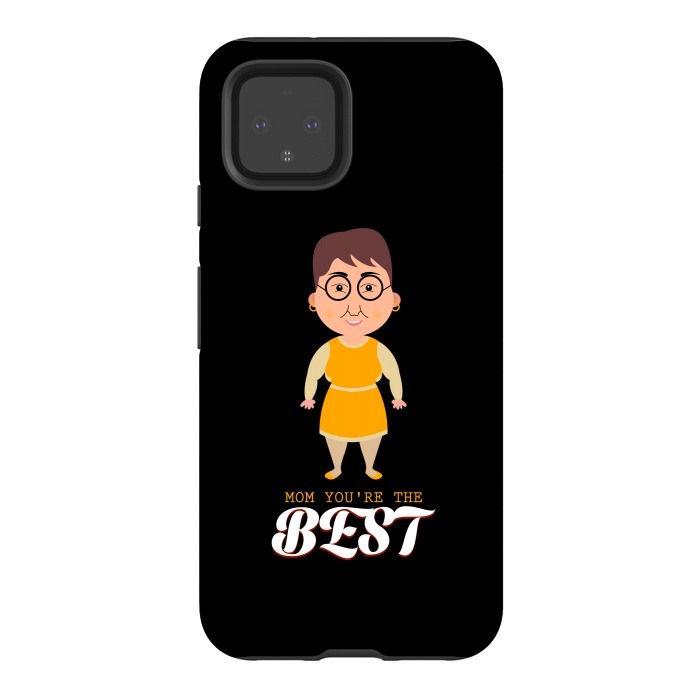 Pixel 4 StrongFit youre the best by TMSarts