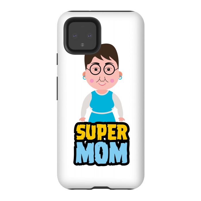 Pixel 4 StrongFit super mother  by TMSarts