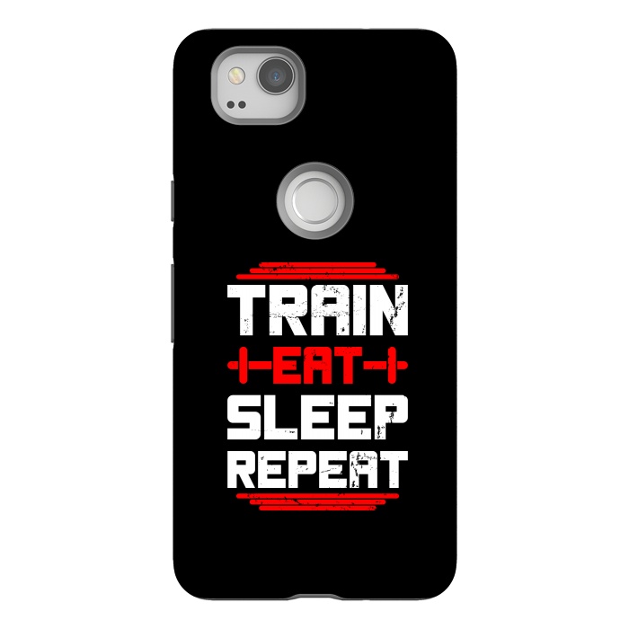 Pixel 2 StrongFit train eat sleep repeat by TMSarts