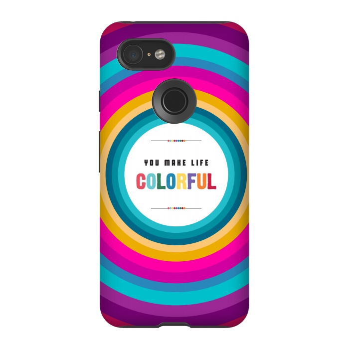 Pixel 3 StrongFit life is colorful by TMSarts