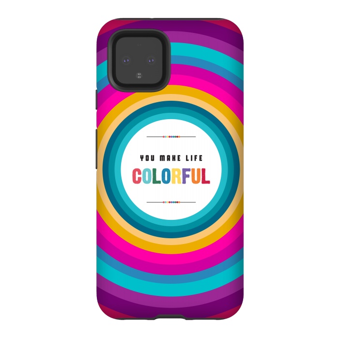 Pixel 4 StrongFit life is colorful by TMSarts