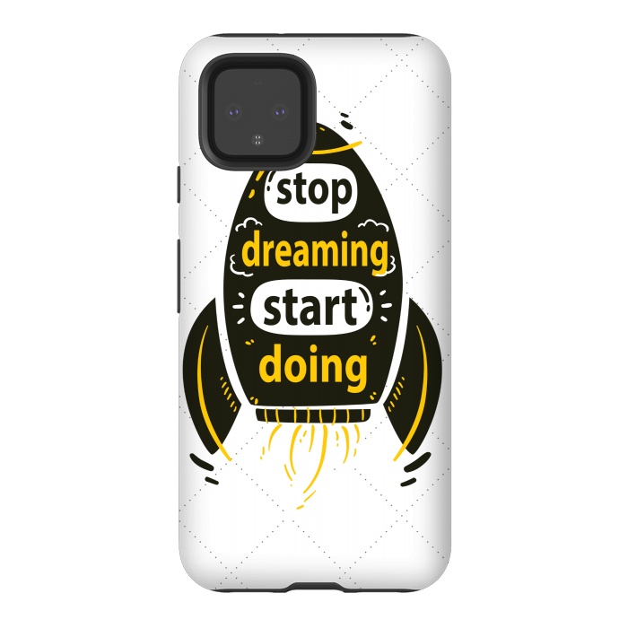 Pixel 4 StrongFit STOP DREAMING START DOING by MALLIKA
