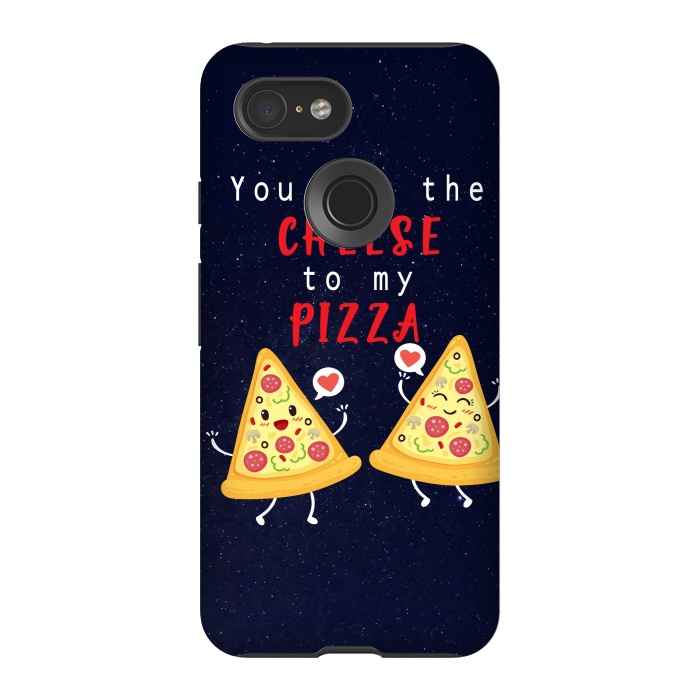 Pixel 3 StrongFit YOU ARE THE CHEESE TO MY PIZZA by MALLIKA