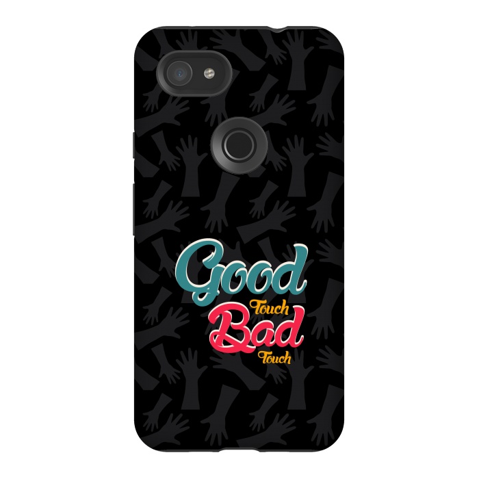 Pixel 3AXL StrongFit Good touch Bad touch by TMSarts