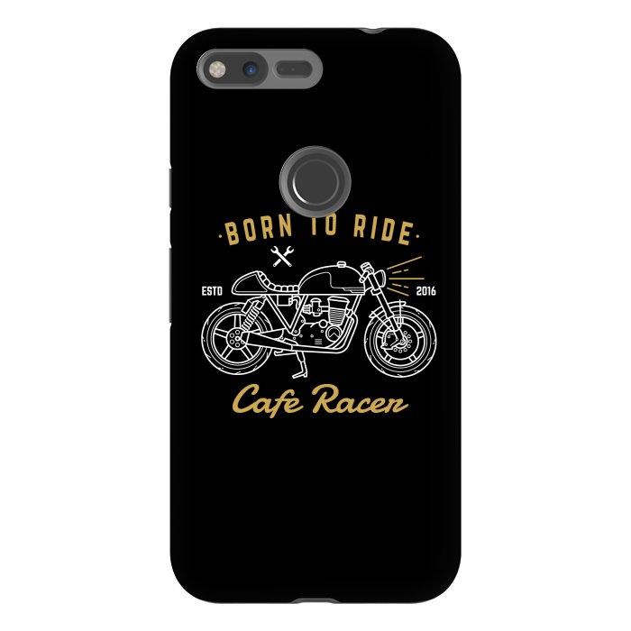 Pixel XL StrongFit Born to Ride Cafe Racer by Afif Quilimo