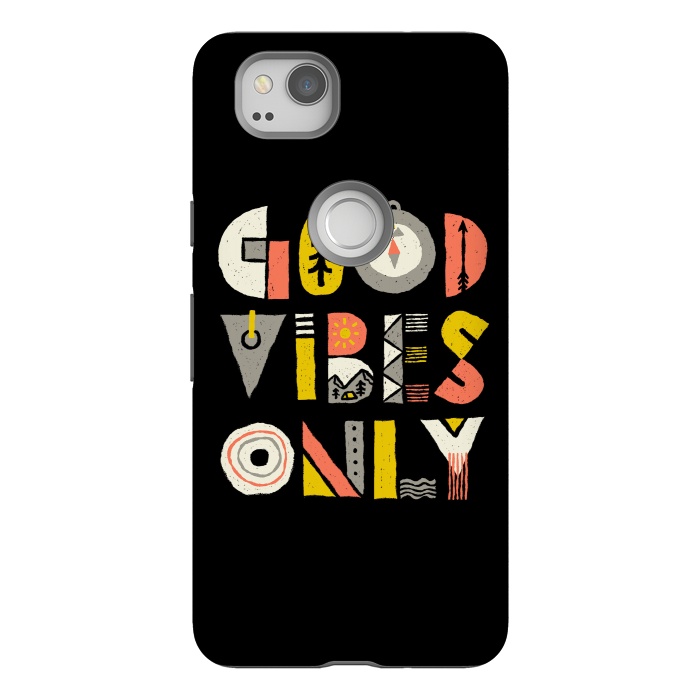 Pixel 2 StrongFit Good Vibes Only by Afif Quilimo