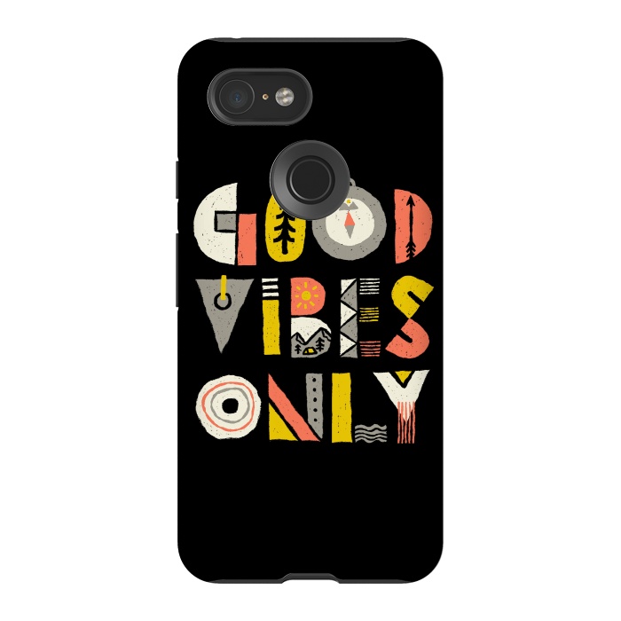 Pixel 3 StrongFit Good Vibes Only by Afif Quilimo