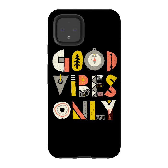 Pixel 4 StrongFit Good Vibes Only by Afif Quilimo