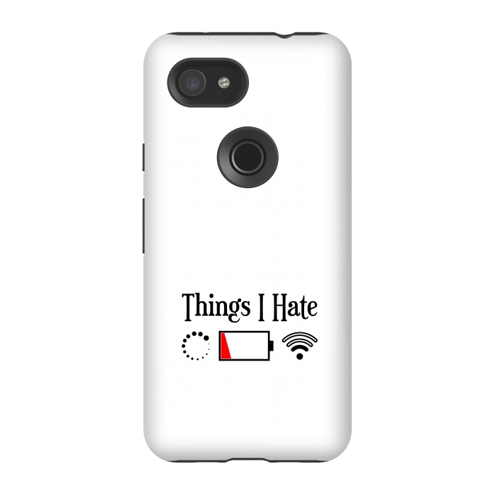 Pixel 3A StrongFit Things I Hate by TMSarts
