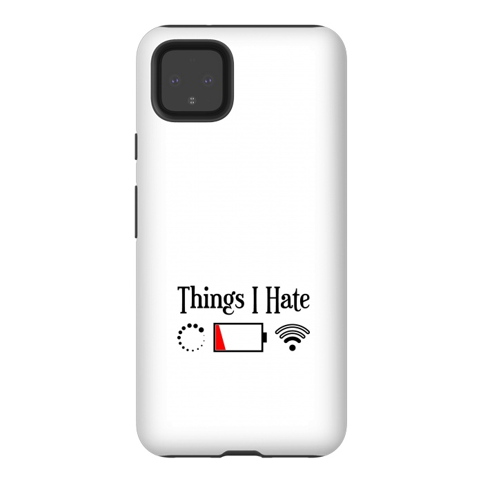 Pixel 4XL StrongFit Things I Hate by TMSarts