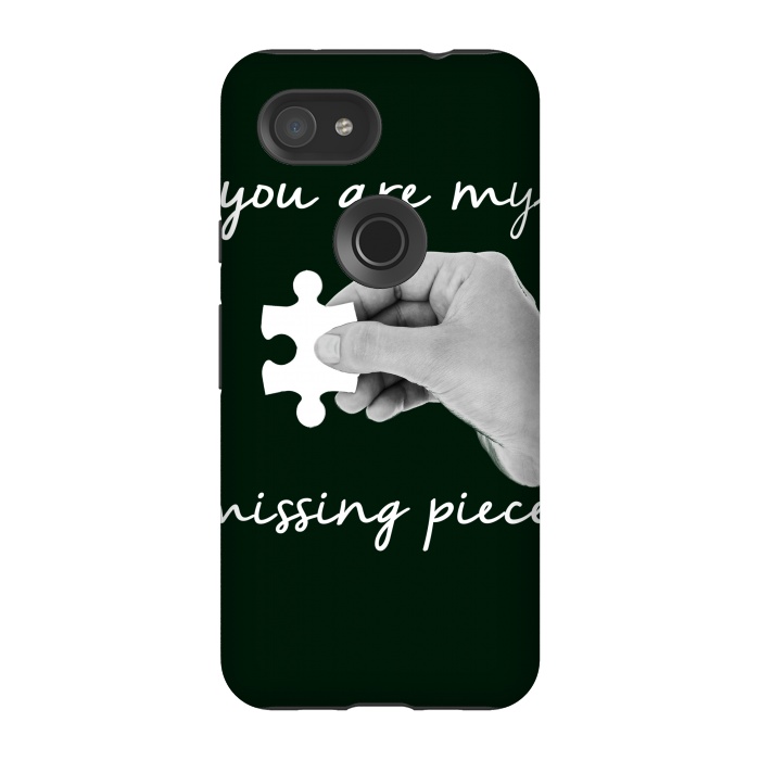 Pixel 3A StrongFit You are my missing piece valentine's day design by Oana 