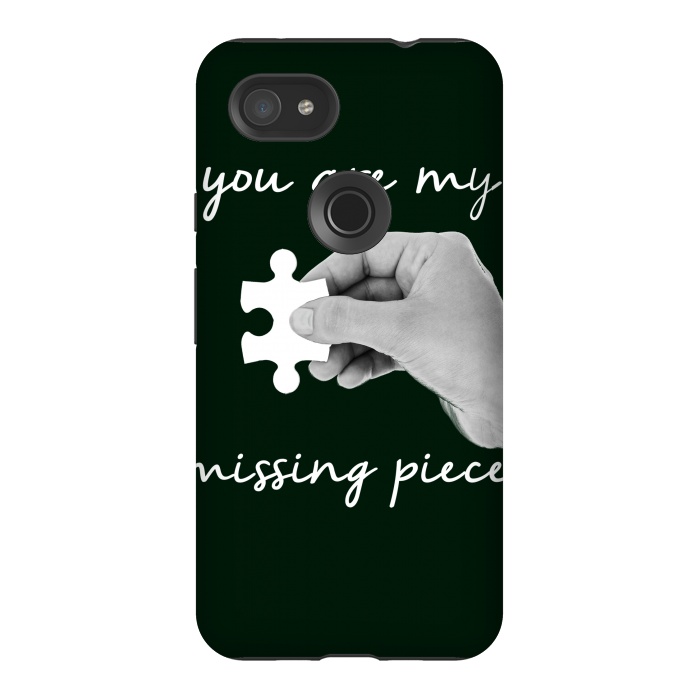 Pixel 3AXL StrongFit You are my missing piece valentine's day design by Oana 