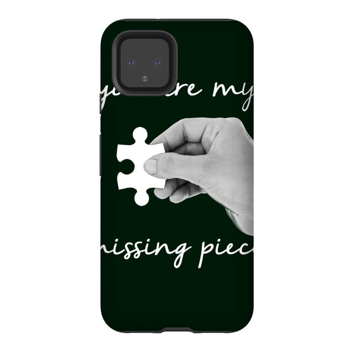 Pixel 4 StrongFit You are my missing piece valentine's day design by Oana 
