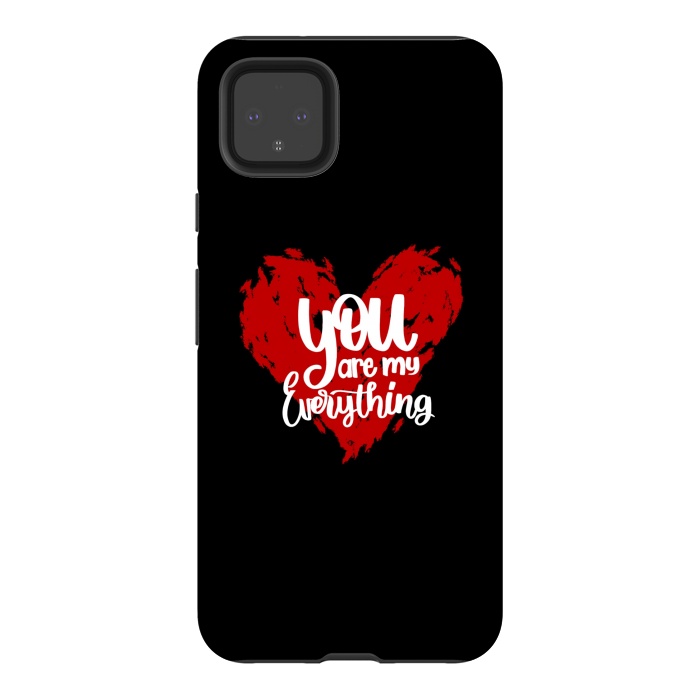 Pixel 4XL StrongFit You are my everything by Jms