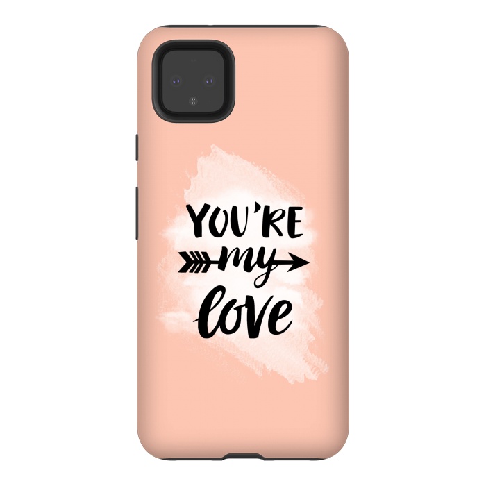 Pixel 4XL StrongFit You’re my love by Jms