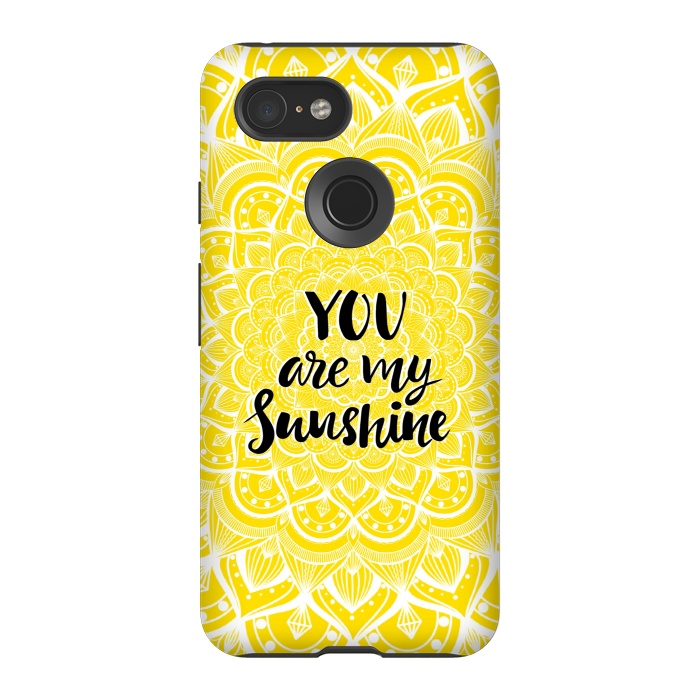 Pixel 3 StrongFit You are my sunshine by Jms