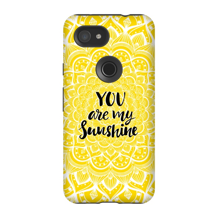 Pixel 3A StrongFit You are my sunshine by Jms